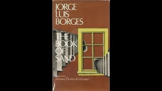 "The Book of Sand" short story by Jorge Luis Borges (narration and text)