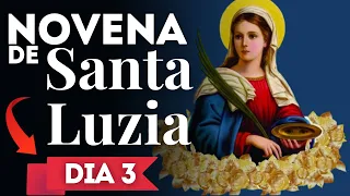 Terceiro dia da novena de Santa Luzia - A padroeira daqueles que têm problemas de visão