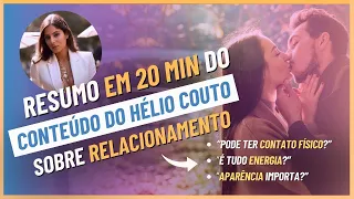 HÉLIO COUTO SOBRE RELACIONAMENTOS  E AMOR (Resumo em 25 min)