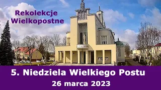 26.03 g.18:00 5. Niedziela Wielkiego Postu | Msza święta | Rekolekcje | NIEPOKALANÓW – bazylika