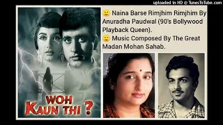 NAINA BARSE RIMJHIM RIMJHIM (WO KAUN THI 1964) BY ANURADHA PAUDWAL