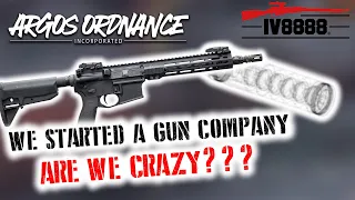 We Started a Gun Company...Are We CRAZY???