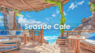 シーサイドカフェミュージック🌊インストゥルメンタルジャズ【癒しBGM】Soothing Waves Sounds for Smooth Vibes