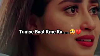 Tumse Baat Krne Kaa Bhut Mann Krta Hai.....😔| Sad Girl Status | Heart Touching Poetry |