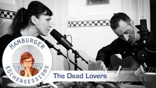 The Dead Lovers "Four Letter Word" live @ Hamburger Küchensessions