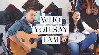 Who You Say I Am/This Is Me Worship MASHUP!