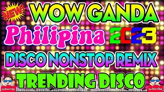 NEW WOW GANDA PILIPINA 2023 - BEST TIKTOK BUDOTS DANCE CRAZE REMIX 2023 - DISCO DANCE 2023