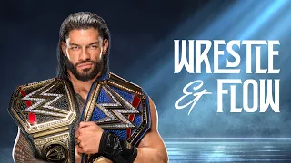 Wrestle and Flow - Ep. 44 - Roman Reigns