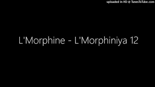 L'Morphine - L'Morphiniya 12