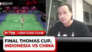 Indonesia Lakoni Laga Final Thomas Cup, Eks Atlet Badminton: Indonesia Ada di Atas Angin | tvOne