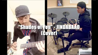 JINDABAAD - "Shades of You" (Cover)