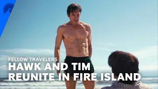 Fellow Travelers | Hawk & Tim Reunite on Fire Island (S1, E7) | Paramount+ with SHOWTIME