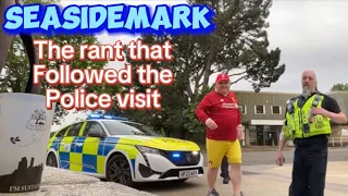 SeasideMARK  The rant after the Police visit. ( full video )