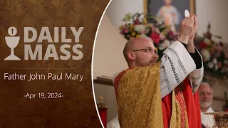 Catholic Daily Mass - Daily TV Mass - April 19, 2024