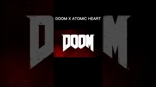 Doom Atomic Heart ❤️‍🔥