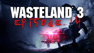 A Bizarre Place - Wasteland 3 - Playthrough Epidsode #14