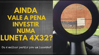 Ainda Vale a Pena Investir Numa Luneta 4x32?