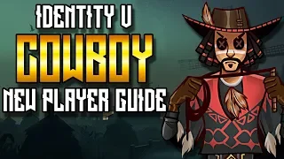 Identity V NEW Player Guide | The Cowboy Survivor | Abilities and Skills