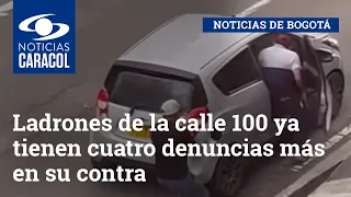 Ladrones de la calle 100 ya tienen cuatro denuncias más en su contra