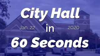 City Hall in 60 Seconds, 1/22/20