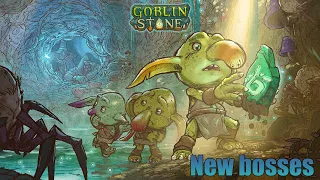Goblin Stone - New bosses