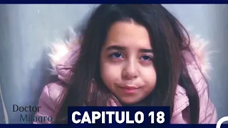 Doctor Milagro Capitulo 18 (Versión Larga)