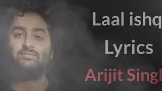 Laal ishq lyrics | Arijit Singh | Ram Leela