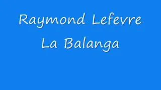 Raymond Lefevre - La Balanga