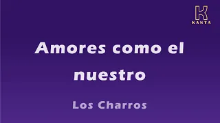 Amores como el nuestro   Los Charros