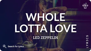 Led Zeppelin - Whole Lotta Love (Lyrics for Desktop)