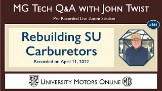 364 MG Tech | Q & A on Rebuilding SU Carburetors