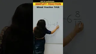 Simplify Fractions Quickly🤩/ Mixed #Fraction #simplification Trick #shorts #trending  #shortsfeed