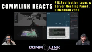 CommLink Reacts | PES, Replication Layer, and Server Meshing Panel - CitizenCon 2953