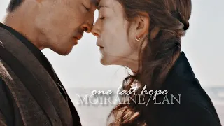 ► moiraine/lan || one last hope [s2]