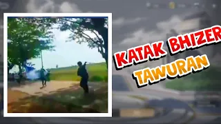 VIDEO ASLI KATAK BHIZER TAWURAN 😮