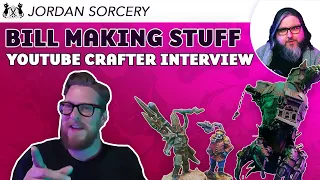 Crafting Models, YouTube, and A Whole Entire Universe! | Bill Making Suff In Conversation