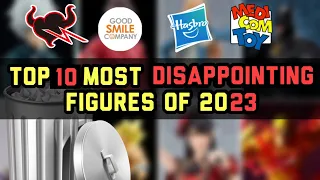 My Top 10 Most Disappointing Action Figures of 2023!!! - SH Figuarts, Mafex, Hasbro etc.