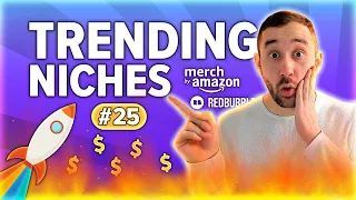 Trending Niches #25 - Merch by Amazon & Redbubble Print on Demand Research