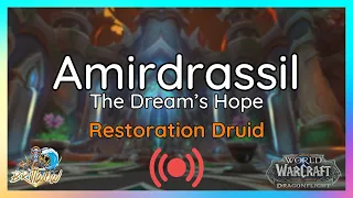 Amirdrassil | Restoration Druid | Heroic and Mythic Reclear