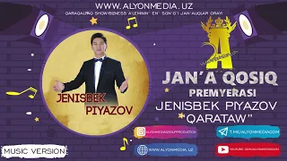 Jenisbek Piyazov - Qarataw (MUSIC VERSION)