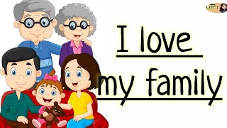 #I Love My Family🥰😀😊#Story time on family members😀