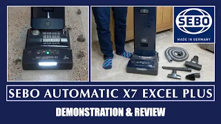 Sebo X7 Automatic Excel Plus Vacuum Cleaner Unboxing, Assembly & Demonstration