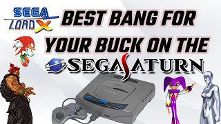 Best Bang for Your Buck on the Sega Saturn