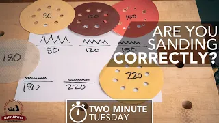 Sanding Technique and Grits - 2 Minute Tuesday