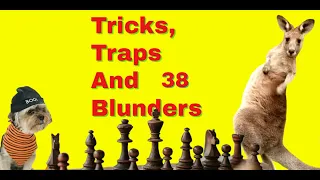 Tricks, Traps And Blunders 38 | The World Greatest Chess Blunders