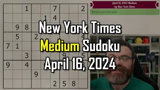 NYT Medium Sudoku Walkthrough | April 16 2024