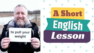 Learn the English Phrases TO PULL YOUR WEIGHT and TO PULL A FAST ONE