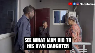 SEE WHAT MAN DID TO HIS OWN DAUGHTER | Moci Studios