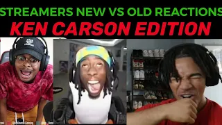 Streamers React OLD VS NEW (KEN CARSON EDITION) (KAI CENAT , IMDONTAI , PLAQUEBOYMAX….)