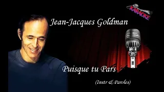 Jean-Jacques Goldman - Puisque tu Pars (Instr & Paroles)